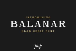 Discover Balanar: A Sophisticated Slab Serif Font for Your Next Campaign