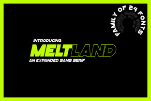 Meltland: The Futuristic Sans Serif Font for Modern Web Design